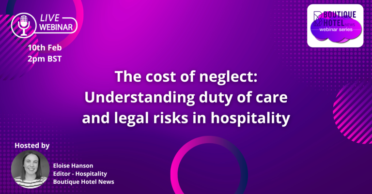 February 10th 14:00 – 15:00 BST – The cost of neglect: Understanding duty of care and legal risks in hospitality